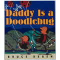 Daddy Is A Doodlebug