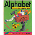Alphabet Under Construction (Hardcover)