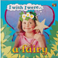 I Wish I Were A Fairy Book