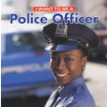 I Want To Be A Police Officer (Paperback)