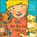 Tails Are Not For Pulling (Board Book)