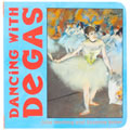 Dancing with Degas (Board Book)