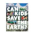 Can Kids Save the Earth? Big Book